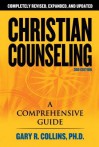 Christian Counseling: A Comprehensive Guide - Gary R. Collins