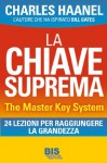 La Chiave Suprema - The Master Key System (I classici della scienza della mente) (Italian Edition) - Charles F. Haanel, N. Cherubini