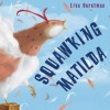 Squawking Matilda - Lisa Horstman