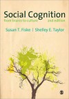 Social Cognition: From Brains to Culture - Susan T. Fiske