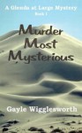 Murder Most Mysterious - Gayle Wigglesworth