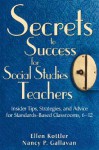 Secrets To Success For Social Studies Teachers - Ellen I. Kottler, Nancy P. Gallavan