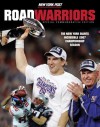 Road Warriors: The New York Giants Incredible 2007 Championship Season - New York Post, Triumph Books