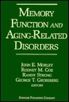 Memory Function and Aging-Related Disorders - John E. Morley, Rodney M. Coe, Randy Strong, George T. Grossberg