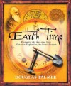 Earth Time: Exploring the Deep Past from Victorian England to the Grand Canyon - Douglas Palmer