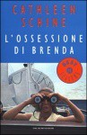 L'ossessione di Brenda - Cathleen Schine, Stefano Bortolussi