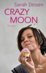 Crazy Moon: Roman (German Edition) - Sarah Dessen, Gabriele Kosack