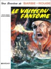 Barbe-Rouge, tome 6: Le Vaisseau fantôme - Jean-Michel Charlier