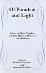 Of Paradise and Light: Essays on Henry Vaughan and John Milton in Honor of Alan Rudrum - Donald Dickson