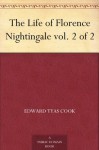 The Life of Florence Nightingale vol. 2 of 2 - Edward Tyas Cook