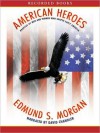 American Heroes: Profiles of Men and Women Who Shaped Early America (MP3 Book) - Edmund S. Morgan, David Chandler