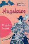 Hagakure El Sendero del Samurai - Yamamoto Tsunetomo