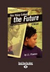 This Thing Called the Future - J.L. Powers