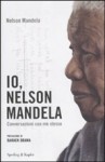 Io, Nelson Mandela. Conversazioni con me stesso - Nelson Mandela, Claudia Lionetti, Marilisa Santarone, Cristina Volpi