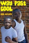 Way Past Cool - Jess Mowry