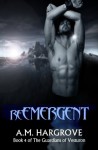 ReEmergent - A.M. Hargrove