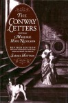 The Conway Letters: The Correspondence Of Anne, Viscountess Conway, Henry More, And Their Friends, 1642 1684 - Anne Conway