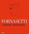 Fornasetti: L'Artista Alchimista: La Bottega Fantastica - Mariuccia Casadio, Barnaba Fornasetti