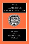 The Cambridge Ancient History, Volume 7, Part 1: The Hellenistic World - Frank William Walbank, A.E. Astin, Robert Maxwell Ogilvie, M.W. Frederiksen