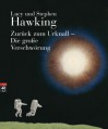 Zurück Zum Urknall Die Große Verschwörung - Stephen Hawking, Lucy Hawking, Quint Buchholz, Irene Rumler