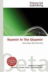 Roamin' in the Gloamin' - Lambert M. Surhone, VDM Publishing, Susan F. Marseken