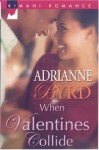 When Valentines Collide - Adrianne Byrd