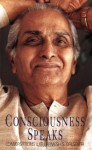 Consciousness Speaks: Conversations with Ramesh S. Balsekar - Ramesh S. Balsekar, Wayne Liquorman