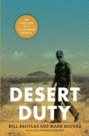 Desert Duty: On the Line with the U.S. Border Patrol - Bill Broyles, Charles Bowden