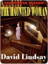 The Haunted Woman - David Lindsay