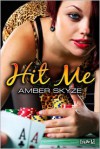 Hit Me - Amber Skyze