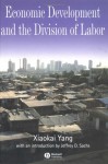 Economic Development and the Division of Labor - Jeffrey D. Sachs, Xiaokai Yang