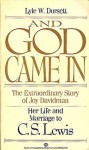 And God Came In: The Extraordinary Story of Joy Davidman - Lyle W. Dorsett