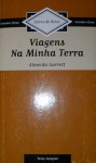 Viagens na Minha Terra (Grandes Obras) - Almeida Garrett