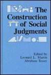 The Construction of Social Judgments - Leonard L. Martin, Abraham Tesser