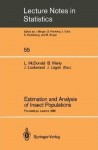 Estimation And Analysis Of Insect Populations :proceedings of a conference held in Laramie, Wyoming, January 25-29, 1988 - Lyman L. McDonald, Bryan F.J. Manly, Jeffrey A. Lockwood, Jesse A. Logan