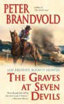 The Graves at Seven Devils (Lou Prophet, Bounty Hunter) - Peter Brandvold