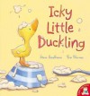 Icky Little Duckling - Steve Smallman