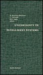 Uncertainty In Intelligent Systems - Bernadette Bouchon-Meunier