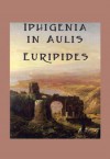 Iphigenia in Aulis - Euripides