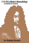 G.W. Leibniz's Monadology - Nicholas Rescher