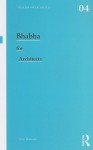 Bhabha for Architects - Felipe Hernandez