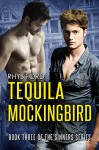 Tequila Mockingbird (Sinners Series Book 3) - Rhys Ford