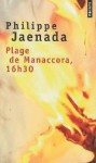 Plage de Manaccora 16 H30 - Philippe Jaenada