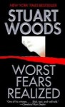 Worst Fears Realized - Stuart Woods