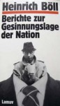 Berichte zur Gesinnungslage der Nation - Heinrich Böll