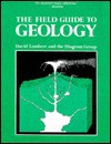 The Field Guide to Geology - David Lambert