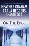 On the Edge - Heather Graham, Carla Neggers, Sharon Sala