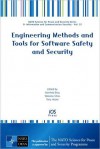 Engineering Methods and Tools for Software Safety and Security - Volume 22 NATO Science for Peace and Security Series - D: Information and Communication Security - W. Sitou and T. Hoare, Manfred Broy, W. Sitou, T. Hoare