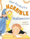 The Perfectly Horrible Halloween - Nancy Poydar