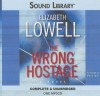 The Wrong Hostage - Elizabeth Lowell, Maria Tucci